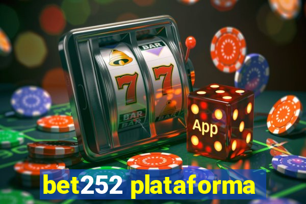 bet252 plataforma